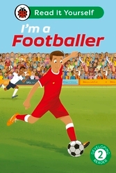 Book cover of I'm a Footballer: Read It Yourself - Level 2 Developing Reader by Ladybird