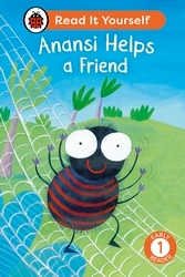 Book cover of Anansi Helps a Friend: Read It Yourself - Level 1 Early Reader by Ladybird