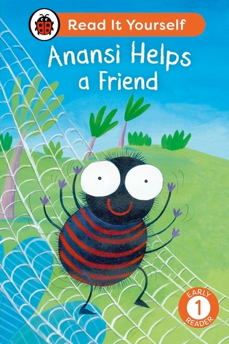 Book cover of Anansi Helps a Friend: Read It Yourself - Level 1 Early Reader by Ladybird