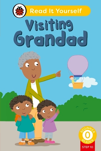Book cover of Visiting Grandad (Phonics Step 10): Read It Yourself - Level 0 Beginner Reader by Ladybird