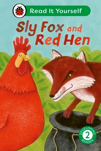 Book cover of Sly Fox and Red Hen: Read It Yourself - Level 2 Developing Reader by Ladybird