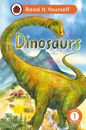 Book cover of Dinosaurs: Read It Yourself - Level 1 Early Reader by Ladybird