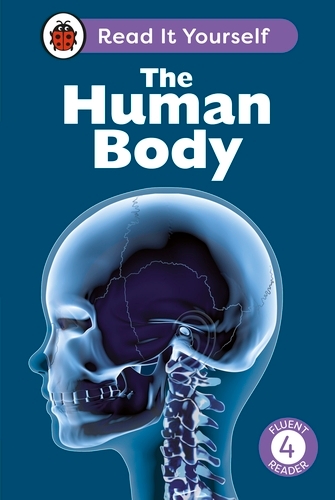 Book cover of The Human Body: Read It Yourself - Level 4 Fluent Reader by Ladybird