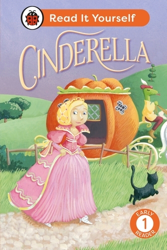 Book cover of Cinderella: Read It Yourself - Level 1 Early Reader by Ladybird