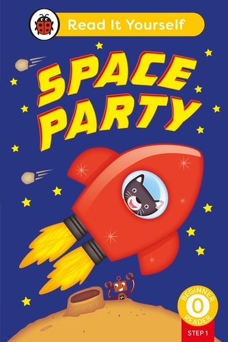 Book cover of Space Party (Phonics Step 1): Read It Yourself - Level 0 Beginner Reader by Ladybird