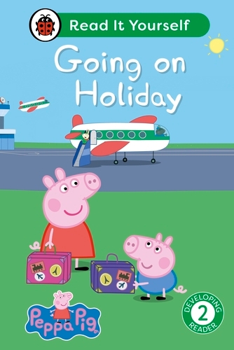 Book cover of Peppa Pig Going on Holiday: Read It Yourself - Level 2 Developing Reader by Peppa Pig, Ladybird