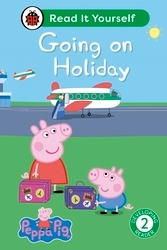 Book cover of Peppa Pig Going on Holiday: Read It Yourself - Level 2 Developing Reader by Peppa Pig, Ladybird