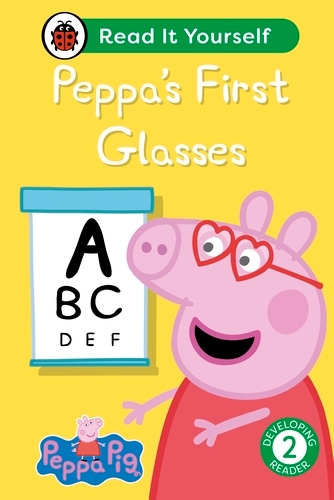Book cover of Peppa Pig Peppa's First Glasses: Read It Yourself - Level 2 Developing Reader by Peppa Pig, Ladybird