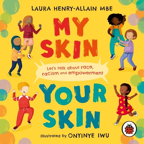 Book cover of My Skin, Your Skin by Laura Henry-Allain MBE