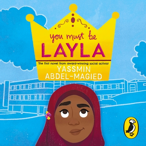 Book cover of You Must Be Layla by Yassmin Abdel-Magied
