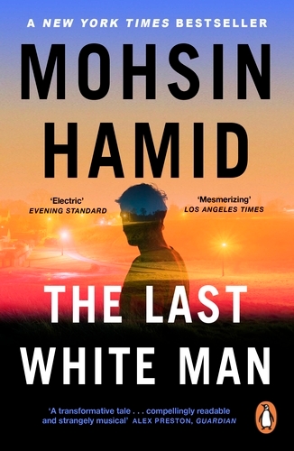 Book cover of The Last White Man by Mohsin Hamid