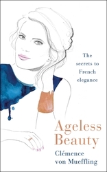 Book cover of Ageless Beauty by Clemence von Mueffling