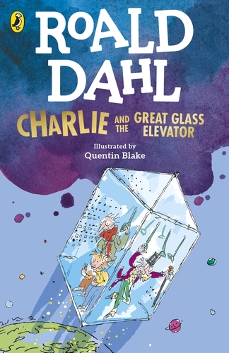 Book cover of Charlie and the Great Glass Elevator by Roald Dahl