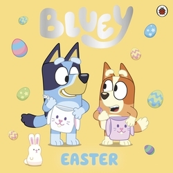 Book cover of Bluey: Easter by Bluey