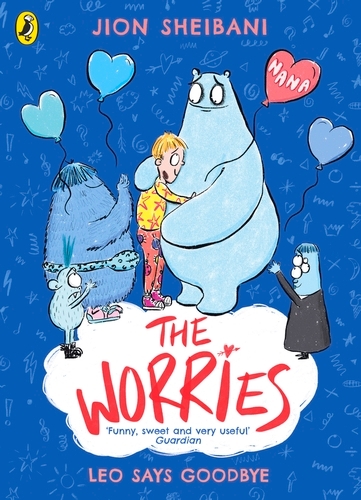 Book cover of The Worries: Leo Says Goodbye by Jion Sheibani