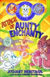 Book cover of The O.D.D. Squad: Attack of Aunty Enchanty by Stuart Heritage