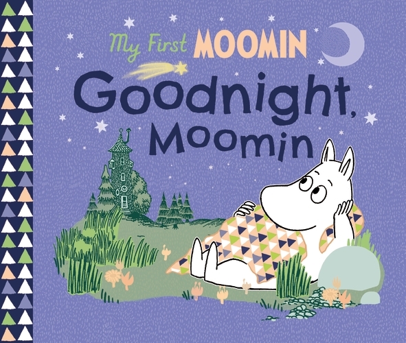 Book cover of My First Moomin: Goodnight Moomin by Tove Jansson