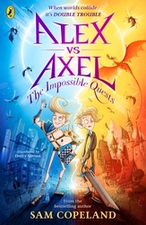 Book cover of Alex vs Axel: The Impossible Quests by Sam Copeland