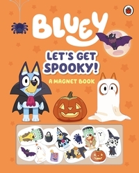 Book cover of Bluey: Let's Get Spooky by Bluey