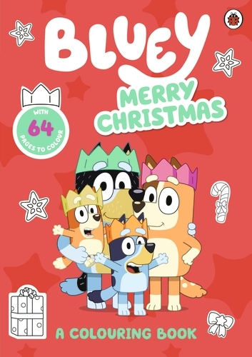 Book cover of Bluey: Merry Christmas: A Colouring Book by Bluey