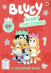 Book cover of Bluey: Merry Christmas: A Colouring Book by Bluey