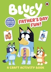 Book cover of Bluey: Father’s Day Fun! by Bluey