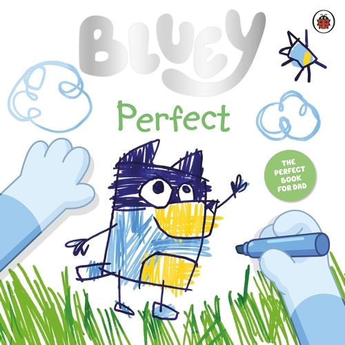 Book cover of Bluey: Perfect by Bluey