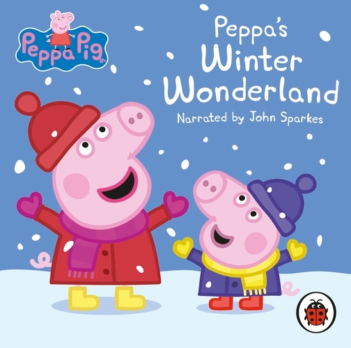 Book cover of Peppa Pig: Peppa’s Winter Wonderland by Ladybird