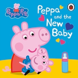 Book cover of Peppa Pig: Peppa and the New Baby by Peppa Pig