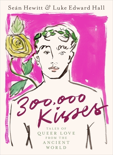 Book cover of 300,000 Kisses by Luke Edward Hall, Seán Hewitt