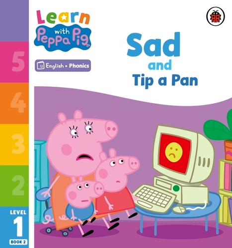 Book cover of Learn with Peppa Phonics Level 1 Book 2 – Sad and Tip a Pan (Phonics Reader) by Peppa Pig