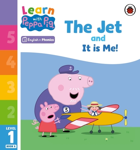 Book cover of Learn with Peppa Phonics Level 1 Book 6 – The Jet and It is Me! (Phonics Reader) by Peppa Pig