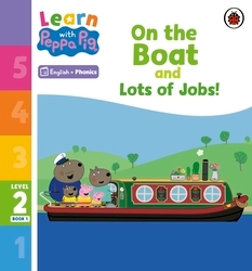 Book cover of Learn with Peppa Phonics Level 2 Book 1 – On the Boat and Lots of Jobs! (Phonics Reader) by Peppa Pig