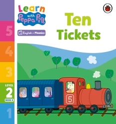 Book cover of Learn with Peppa Phonics Level 2 Book 8 – Ten Tickets (Phonics Reader) by Peppa Pig