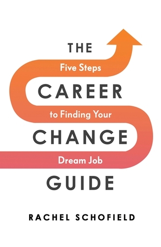 Book cover of The Career Change Guide by Rachel Schofield