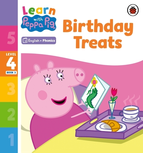 Book cover of Learn with Peppa Phonics Level 4 Book 3 – Birthday Treats (Phonics Reader) by Peppa Pig