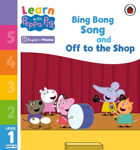 Book cover of Learn with Peppa Phonics Level 1 Book 10 – Bing Bong Song and Off to the Shop (Phonics Reader) by Peppa Pig