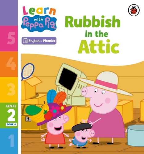 Book cover of Learn with Peppa Phonics Level 2 Book 6 – Rubbish in the Attic (Phonics Reader) by Peppa Pig