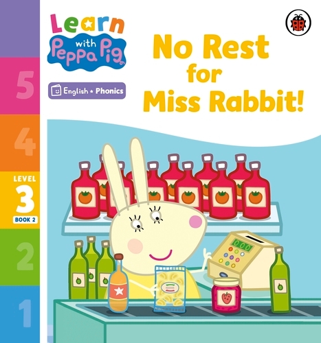 Book cover of Learn with Peppa Phonics Level 3 Book 2 – No Rest for Miss Rabbit! (Phonics Reader) by Peppa Pig
