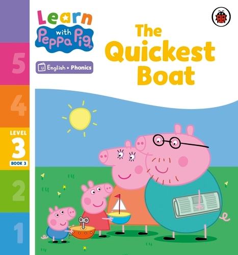 Book cover of Learn with Peppa Phonics Level 3 Book 3 – The Quickest Boat (Phonics Reader) by Peppa Pig