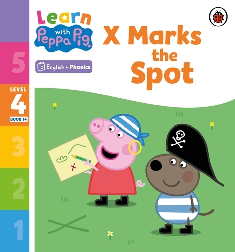 Book cover of Learn with Peppa Phonics Level 4 Book 14 – X Marks the Spot (Phonics Reader) by Peppa Pig