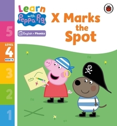 Book cover of Learn with Peppa Phonics Level 4 Book 14 – X Marks the Spot (Phonics Reader) by Peppa Pig