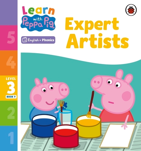 Book cover of Learn with Peppa Phonics Level 3 Book 9 – Expert Artists (Phonics Reader) by Peppa Pig