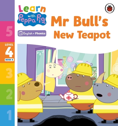 Book cover of Learn with Peppa Phonics Level 4 Book 8 – Mr Bull's New Teapot (Phonics Reader) by Peppa Pig