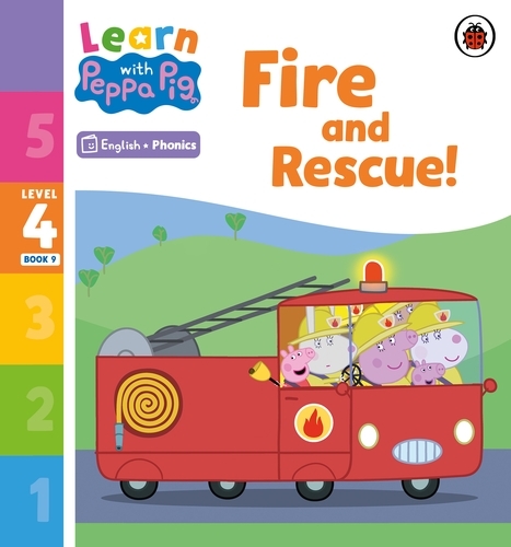 Book cover of Learn with Peppa Phonics Level 4 Book 9 – Fire and Rescue! (Phonics Reader) by Peppa Pig