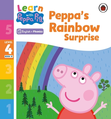 Book cover of Learn with Peppa Phonics Level 4 Book 19 – Peppa’s Rainbow Surprise (Phonics Reader) by Peppa Pig