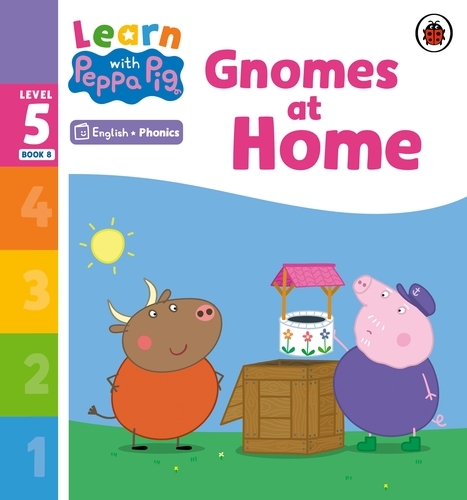 Book cover of Learn with Peppa Phonics Level 5 Book 8 – Gnomes at Home (Phonics Reader) by Peppa Pig