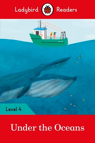 Book cover of Ladybird Readers Level 4 - Under the Oceans (ELT Graded Reader) by Ladybird