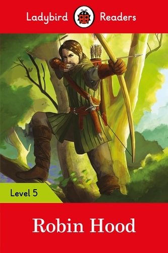 Book cover of Ladybird Readers Level 5 - Robin Hood (ELT Graded Reader) by Ladybird