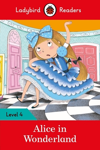 Book cover of Ladybird Readers Level 4 - Alice in Wonderland (ELT Graded Reader) by Ladybird